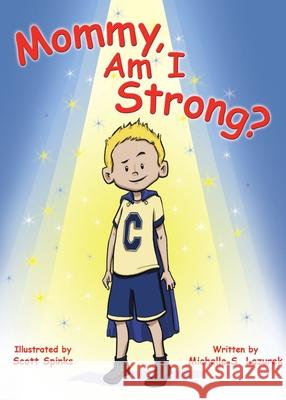 Mommy, Am I Strong? Michelle S. Lazurek 9780578838588