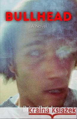 Bullhead Brian Zluticky 9780578838809 Doran Ink