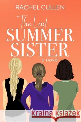The Last Summer Sister Rachel Cullen 9780578838977 Lime Street Press