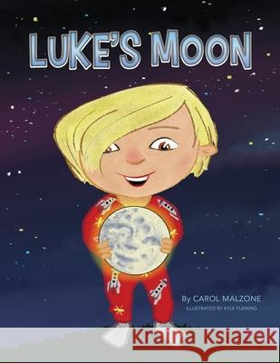 Luke's Moon Carol Malzone, Kyle Fleming 9780578839523 Carol Malzone