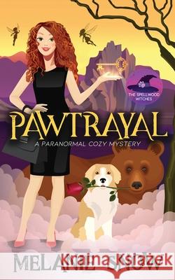 Pawtrayal: Paranormal Cozy Mystery Snow, Melanie 9780578839912