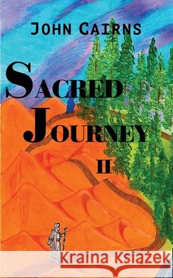 Sacred Journey II Jack Cairns 9780578840727