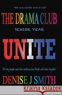 The Drama Club: Senior Year Denise J Smith 9780578841823 Triibe Media and Consultant Agency