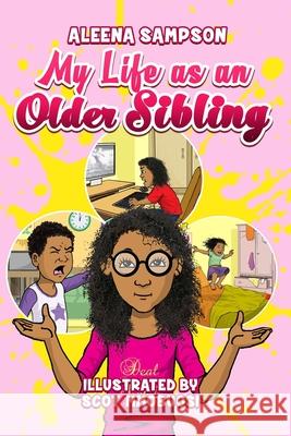 My Life as an Older Sibling Aleena Sampson, Scot Mmobuosi 9780578842776