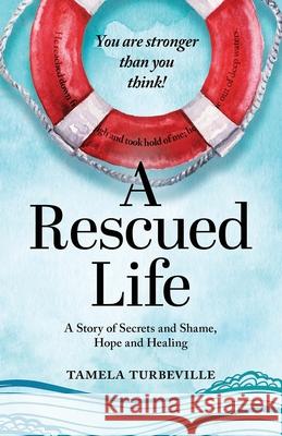 A Rescued Life Tamela Turbeville 9780578846316