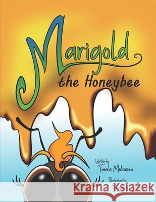 Marigold the Honeybee Shane K. Stelly Timala Melancon 9780578848518
