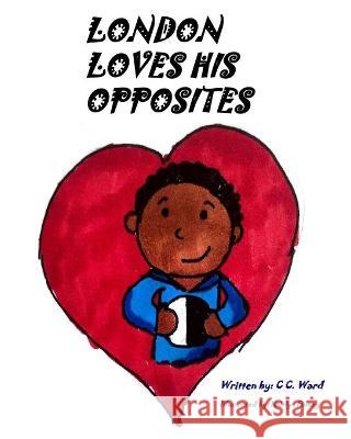 London Loves His Opposites Kaitlyn Finney Christina C. Ward 9780578848723