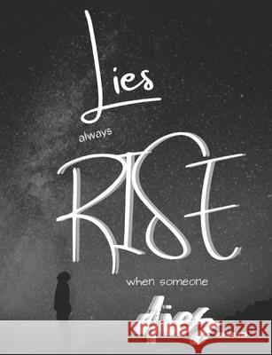 Lies always rise when someone dies... Migan B. Lemon Honestgyrl Lemon 9780578849324