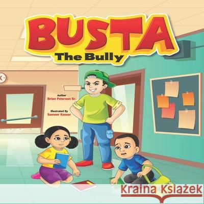 Busta The Bully Brian, Sr. Peterson 9780578851198