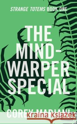 The Mind-Warper Special Corey Mariani 9780578853512 Widow White Publishing