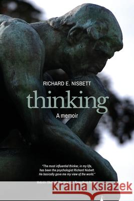 Thinking: A Memoir Richard E. Nisbett 9780578854670 Agora Books