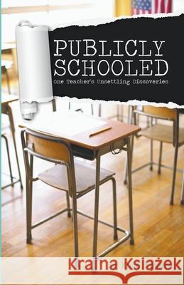 Publicly Schooled Kate Bowers 9780578855653 Dreamtree Learning, LLC