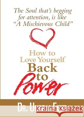 How To Love Yourself Back to Power Undrai Fizer 9780578858012 Divine House Books