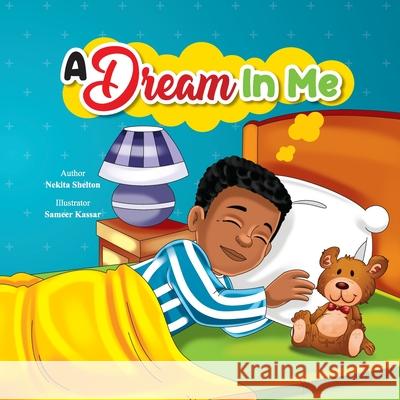 A Dream In Me Nekita Shelton Sameer Kassar 9780578861470