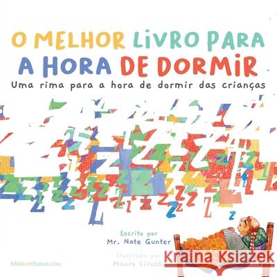 The Best Bedtime Book (Portuguese): A rhyme for children's bedtime Nate Gunter Nate Books Mauro Lirussi 9780578863610