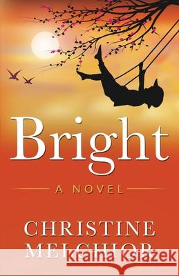 Bright Christine Melchior 9780578863832 Lynn Melchior