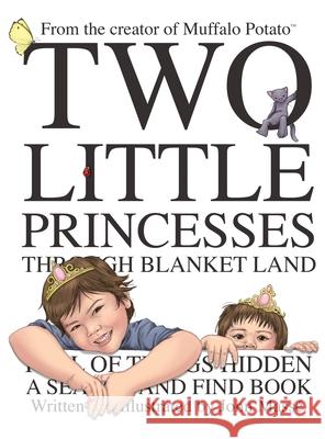 Two Little Princesses Through Blanket Land: A Search and Find Book Mass 9780578865478