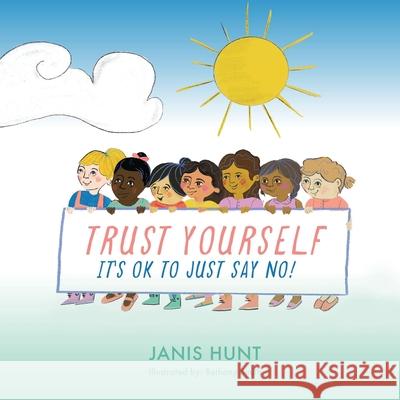 Trust Yourself Janis Hunt, Bethany Smith 9780578866390 Hunt