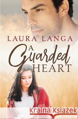 A Guarded Heart Laura Langa 9780578867113 West East Publishing