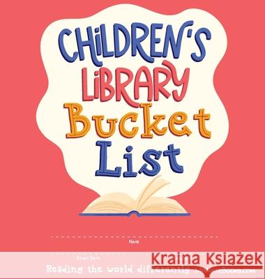 Children's Library Bucket List: Journal and Track Reading Progress for 2-12 years of age Nate Gunter Nate Books Mauro Lirussi 9780578868370