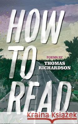 How to Read Thomas Richardson 9780578871400