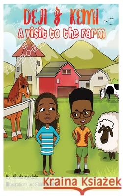 Deji and Kemi: A Trip to the Farm Shola Ayodele 9780578872155 Ayodele