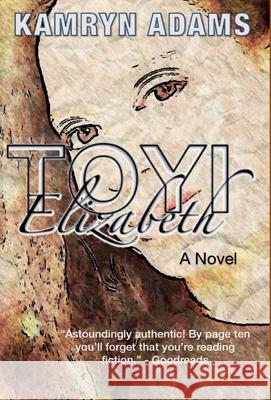 Toyi Elizabeth Kamryn Adams 9780578872483 Fifth Crown Press