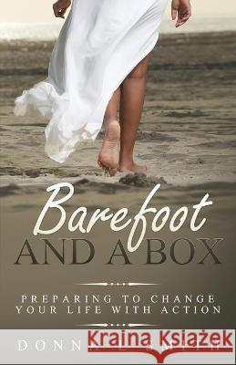 Barefoot and a Box Donna L. Smith 9780578873336