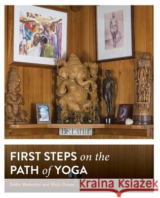 First Steps on the Path of Yoga Nicki Doane Eddie Modestini 9780578877419 Maya Yoga Press LLC