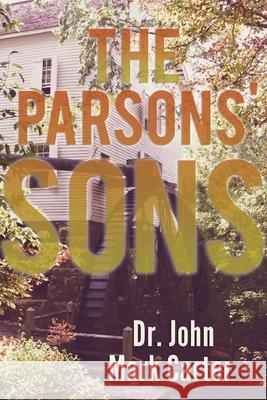 The Parsons' Sons John Mark Carter 9780578877631