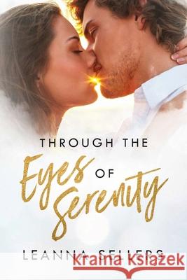 Through the Eyes of Serenity Leanna Sellers 9780578881829