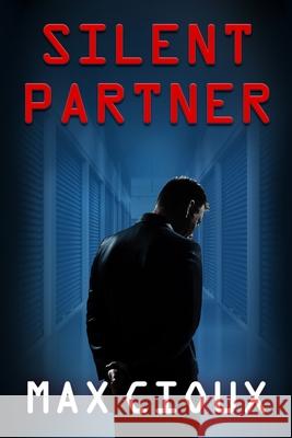 Silent Partner Max Cioux 9780578883625 Concordis Publishing