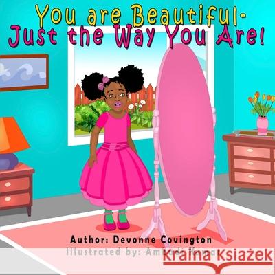 You Are Beautiful: Just the Way You Are! Ambadi Kumar Devonne Covington 9780578886756 Pamper Me Too Spa for Kids