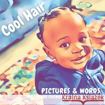 Cool Hair Dasheema Jarrett-Jones 9780578887371 Iamorj