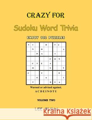 Crazy For Sudoku Word Trivia Volume Two Lee Flynn 9780578891453