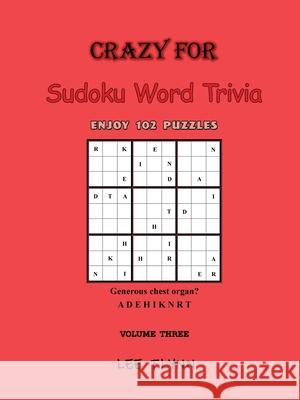 Crazy For Sudoku Word Trivia Volume Three Lee Flynn 9780578891545