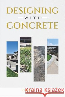 Designing with Concrete Karen Keyes 9780578893891 Keyes LLC