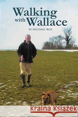 Walking With Wallace Koe, Michael 9780578895536 Polaris Interstellar