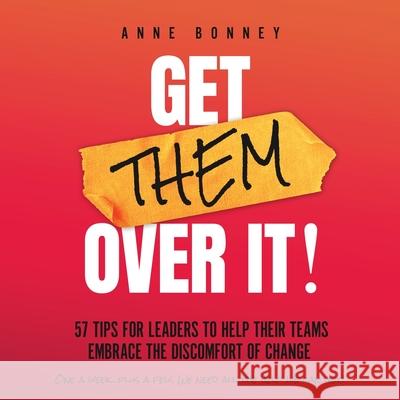 Get Them Over It! Anne Bonney 9780578895949 Anne Bonney Enterprises