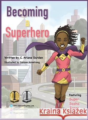 Becoming a Superhero C. Ariane Durden Devonn Armstrong 9780578896274 Becoming a Superhero LLC