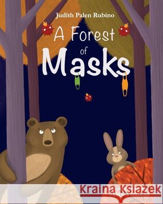 A Forest of Masks Judith Palen Rubino Mary Tsoukali 9780578896984 Zebra Tale Books