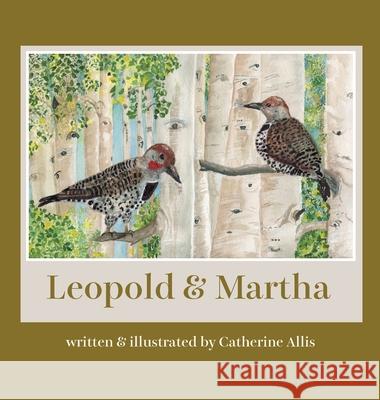Leopold and Martha Catherine Allis Catherine Allis Lauren Berg 9780578901657 Little Kennebec Press