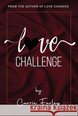 Love Challenge Carrie Farley 9780578905228