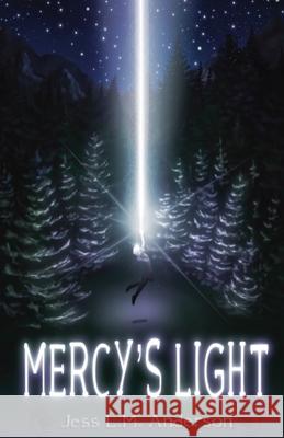 Mercy's Light Jess L. M. Anderson 9780578905402