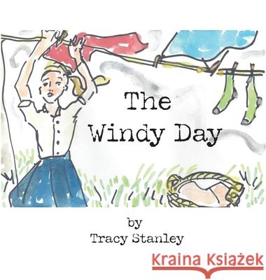 The windy day Tracy Stanley 9780578906003