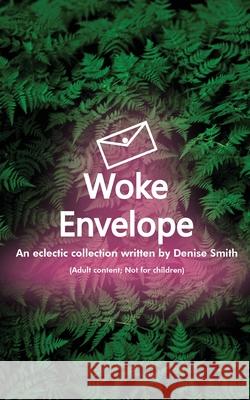 Woke Envelope Denise Smith 9780578906614