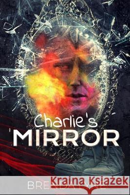 Charlie's Mirror Brenda Lyne 9780578910000