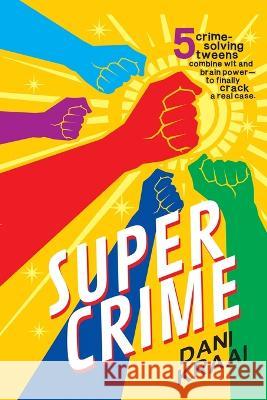 Super Crime Dani Kraai 9780578910413