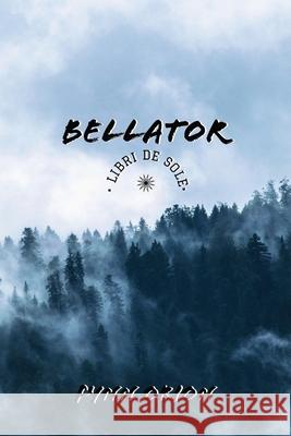 Bellator: Libri de Sole Fynn Orion 9780578912035