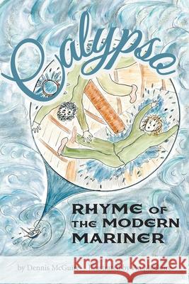 CALYPSO Rhyme of the Modern Mariner Dennis C. McGuire Pat McGuire Diana Talley 9780578912141 Dennis McGuire